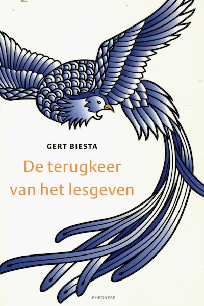 De terugkeer van het lesgeven - Gert Biesta (ISBN 9789490120443)