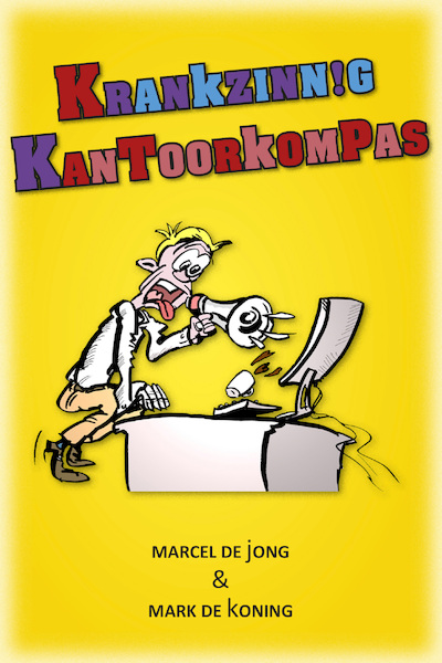 Krankzinnig kantoorkompas - Marcel de Jong, Mark de Koning (ISBN 9789054524069)