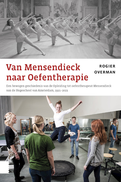 Van Mensendieck naar Oefentherapie - Rogier Overman (ISBN 9789463729772)