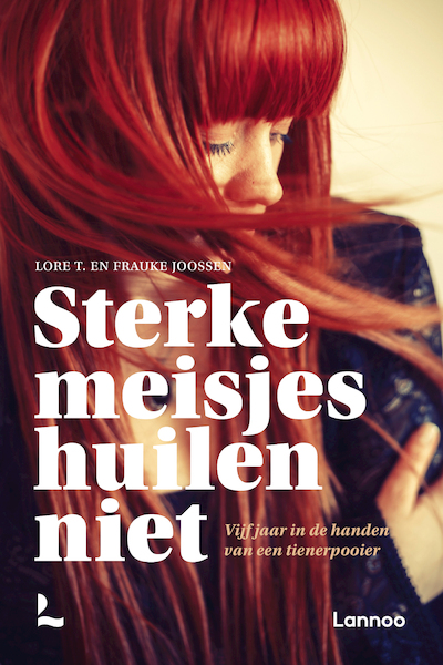 Sterke meisjes huilen niet - Lore T., Frauke Joossen (ISBN 9789401484848)