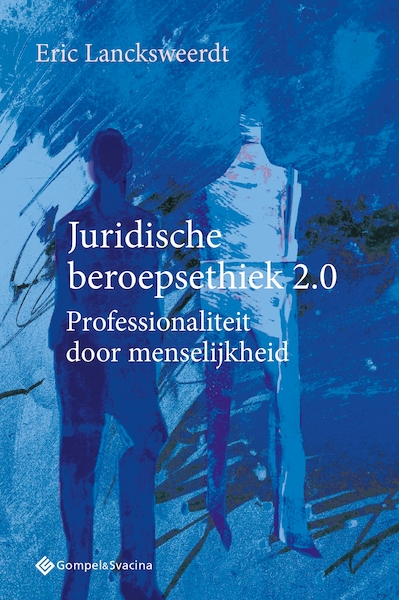 Juridische beroepsethiek 2.0 - Eric Lancksweerdt (ISBN 9789463712200)