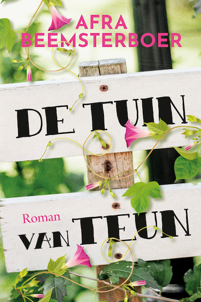 De tuin van Teun - Afra Beemsterboer (ISBN 9789020552584)