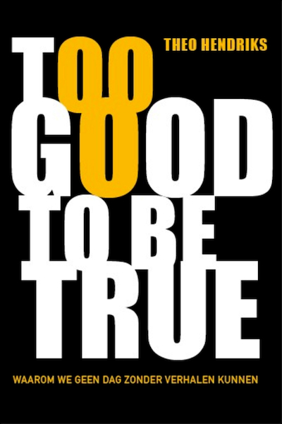 Too good to be true - Theo Hendriks (ISBN 9789044932409)