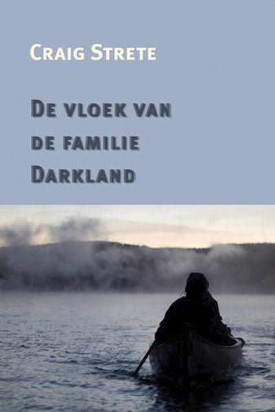 De vloek van de familie Darkland - Craig Strete (ISBN 9789062659760)