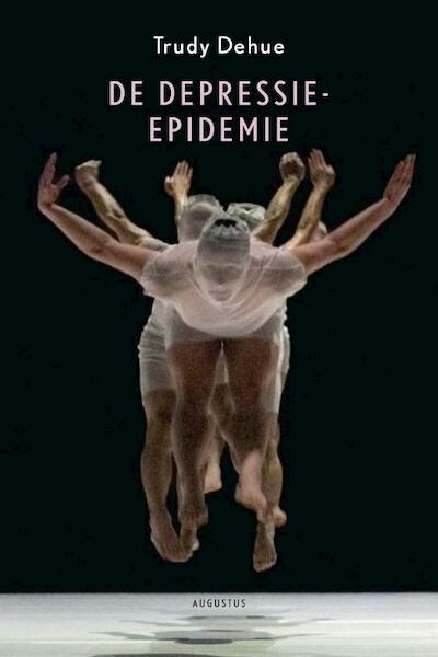 De depressie-epidemie - Trudy Dehue (ISBN 9789045704302)