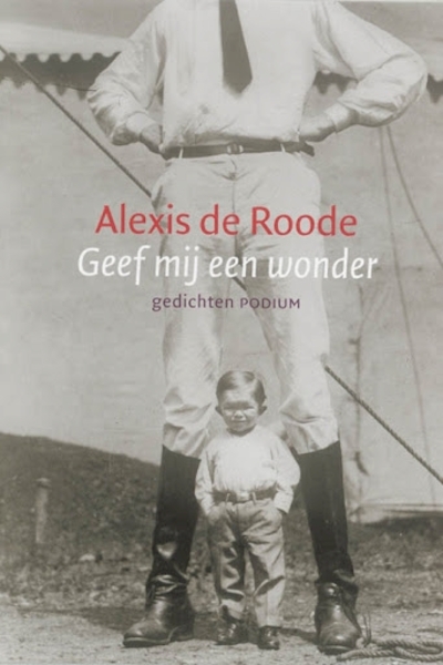 Geef mij een wonder - A. de Roode (ISBN 9789057592379)