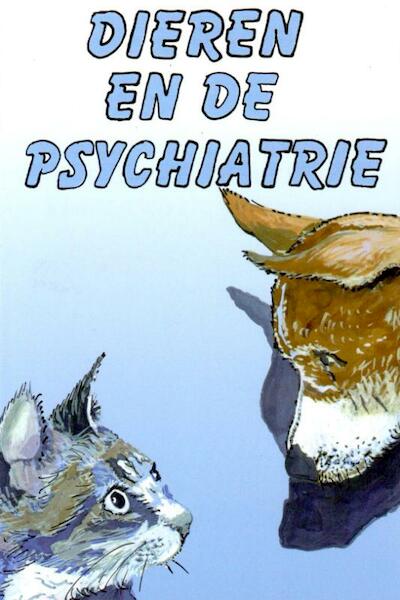 Dieren en psychiatrie - (ISBN 9789078761020)