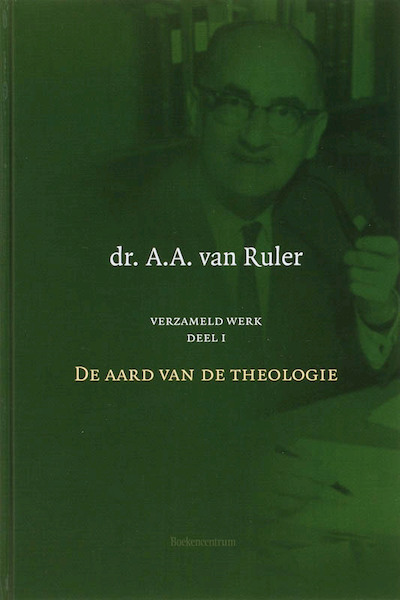 De aard van de theologie - A.A. van Ruler (ISBN 9789023921462)