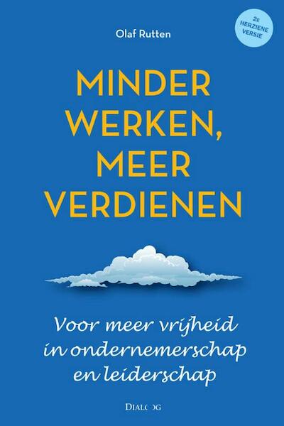 Minder werken meer verdienen - Olaf Rutten (ISBN 9789025960551)