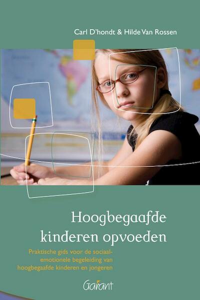 Hoogbegaafde kinderen opvoeden - Carl D'hondt, Hilde Van Rossen (ISBN 9789044126471)