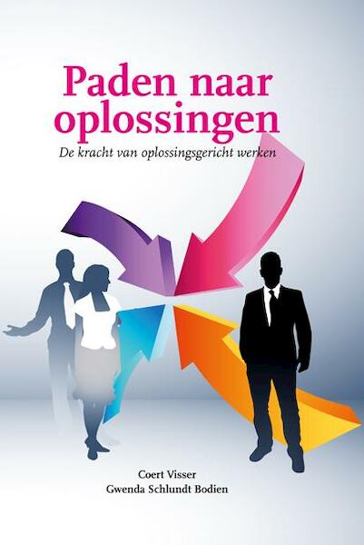 Paden naar oplossingen - Coert Visser, Gwenda Schlundt Bodien (ISBN 9789079750016)