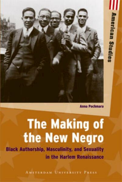 The Making of the New Negro - Anna Pochmara (ISBN 9789089643193)