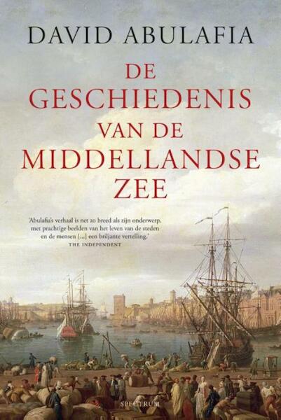 De geschiedenis van de Middellandse Zee - David Abulafia (ISBN 9789000300631)