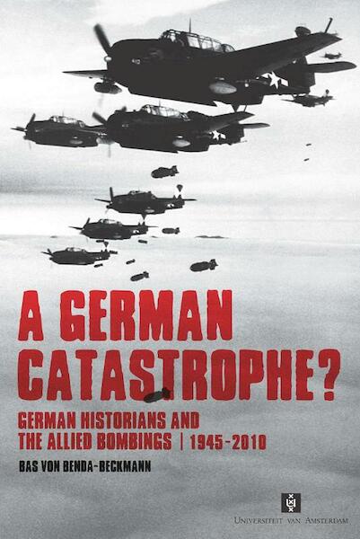 A German Catastrophe? - Bastiaan Robert von Benda-Beckmann (ISBN 9789048513703)