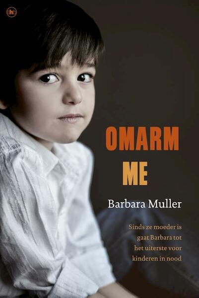 Omarm me - Barbara Muller (ISBN 9789044331813)