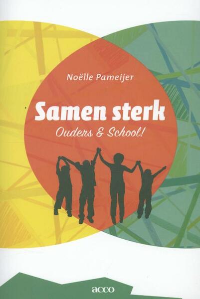 Samen sterk: ouders en school - Noelle Pameijer (ISBN 9789033489464)