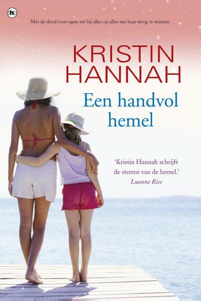 Een handvol hemel - Kristin Hannah (ISBN 9789044337976)