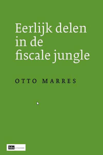 Eerlijk delen in de fiscale jungle - Otto Marres (ISBN 9789012389815)