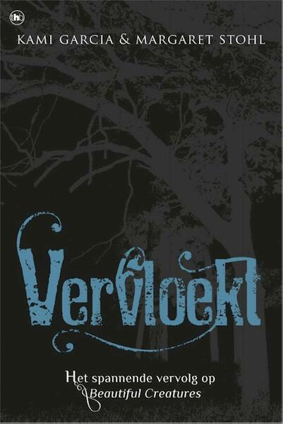 Vervloekt - Kami Garcia, Margareth Stohl (ISBN 9789044341232)