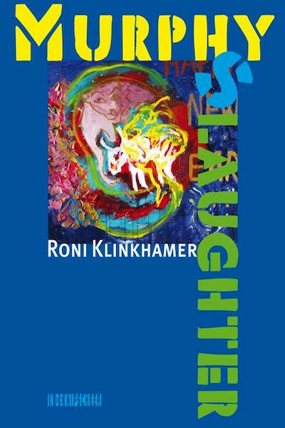 Murphy Slaughter - Roni Klinkhamer (ISBN 9789062658381)