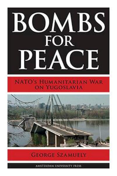 Bombs for peace - George Szamuely (ISBN 9789089645630)