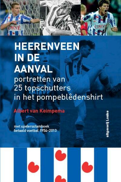 Heerenveen in de aanval - Albert van Keimpema (ISBN 9789491536137)
