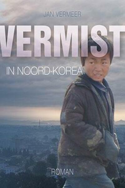 Vermist in Noord-Korea - Jan Vermeer (ISBN 9789033800511)