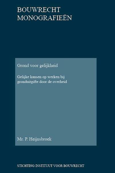 Grond voor gelijkheid - Paul Heijnsbroek (ISBN 9789078066743)