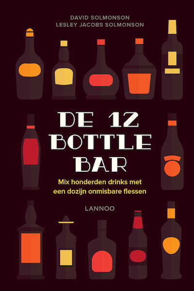De 12 Bottle Bar (E-boek - ePub formaat) - David Solmonson, Lesley Jacobs Solmonson (ISBN 9789401427524)