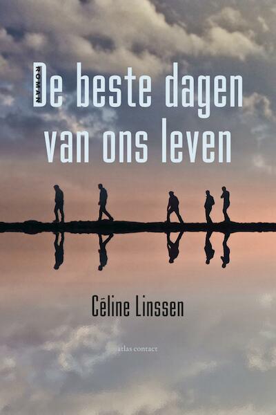 De beste dagen van ons leven - Céline Linssen (ISBN 9789025447519)