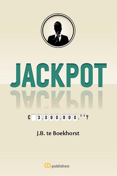 Jackpot - J.B. te Boekhorst (ISBN 9789082178074)