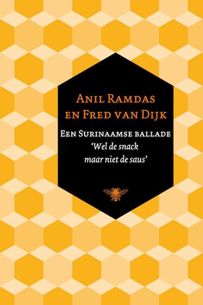 Een Surinaamse ballade - Anil Ramdas, Fred van Dijk (ISBN 9789023468646)