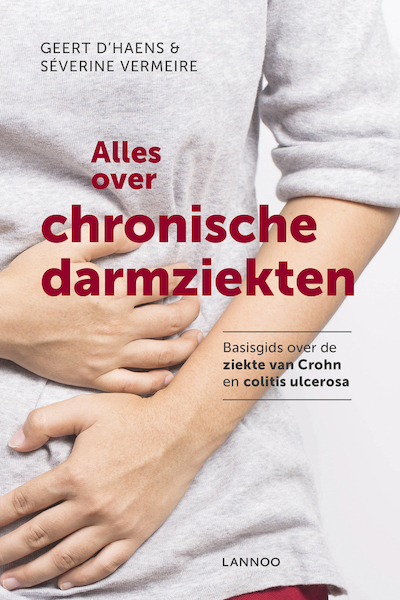 Alles over chronische darmziekten - Geert D'Haens, Séverine Vermeire (ISBN 9789401442855)