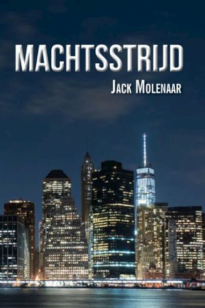 Machtsstrijd - Jack Molenaar (ISBN 9789402237016)