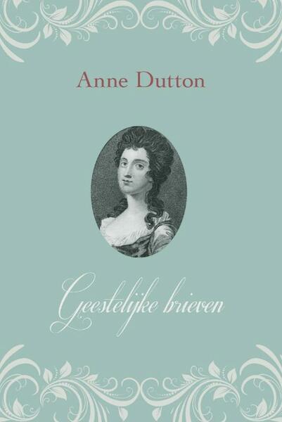 Geestelijke brieven - Anne Dutton (ISBN 9789402905120)