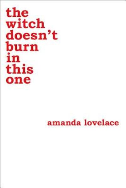The Witch Doesn't Burn in This One - Amanda Lovelace, Ladybookmad (ISBN 9781449489427)