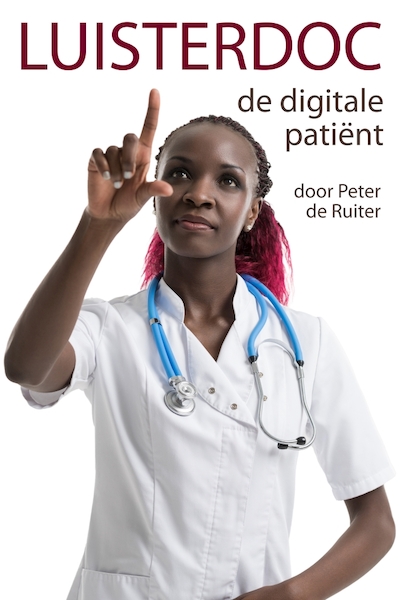 Luisterdoc De digitale patiënt - Peter de Ruiter (ISBN 9789491833441)