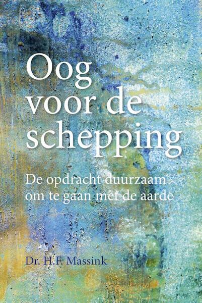 Oog voor de schepping - Henk Massink (ISBN 9789402906264)