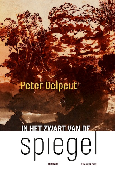 In het zwart van de spiegel - Peter Delpeut (ISBN 9789025452834)