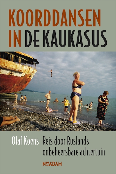koorddansers van de Kaukasus - Olaf Koens (ISBN 9789046809396)
