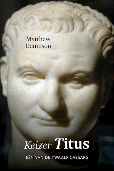 Keizer Titus - Matthew Dennison (ISBN 9789401914499)