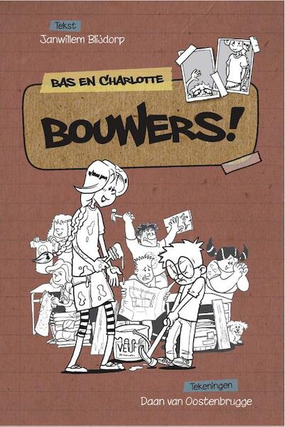 Bouwers! - Janwillem Blijdorp (ISBN 9789087181086)