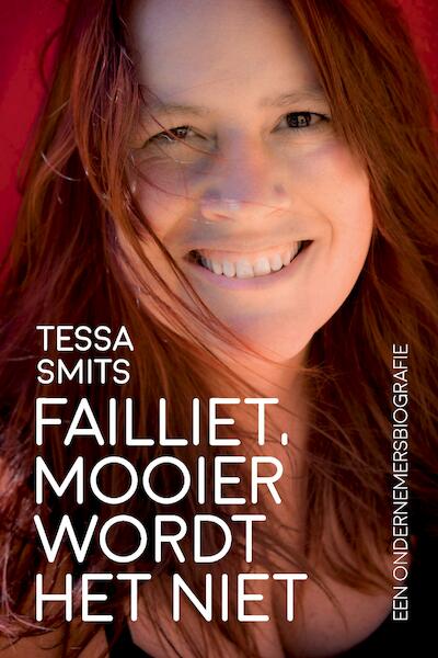 Failliet, mooier wordt het niet - Tessa Smits (ISBN 9789463451024)