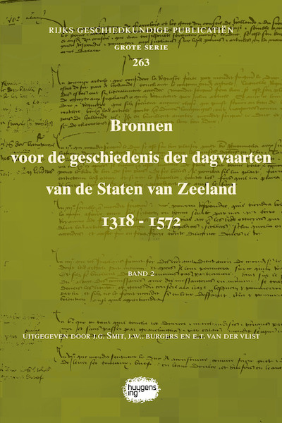 Bronnen voor de geschiedenis der dagvaarten van de Staten van Zeeland 1318 - 1572 - (ISBN 9789088906442)