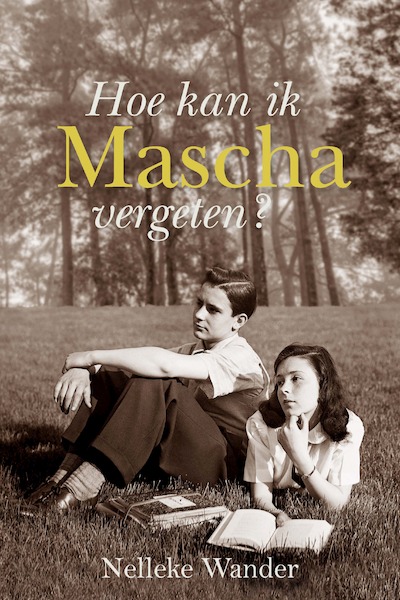 Hoe kan ik Mascha vergeten? - Nelleke Wander (ISBN 9789402907568)