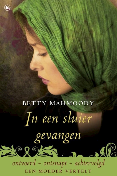In een sluier gevangen - Betty Mahmoody (ISBN 9789044356847)