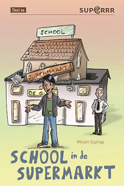 School in de supermarkt - Mirjam Eppinga (ISBN 9789086963652)