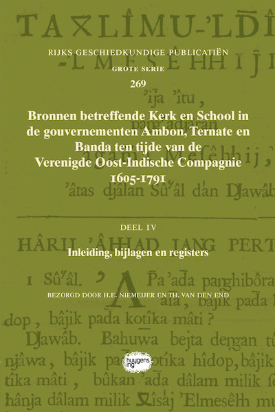 Bronnen betreffende Kerk en School in de gouvernementen Ambon, Ternate en Banda ten tijde van de Verenigde Oost-Indische Compagnie (VOC), 1605-1791 - (ISBN 9789088905964)