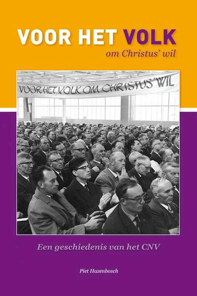 'Voor het Volk om Christus' wil' - Piet Hazenbosch (ISBN 9789087040949)