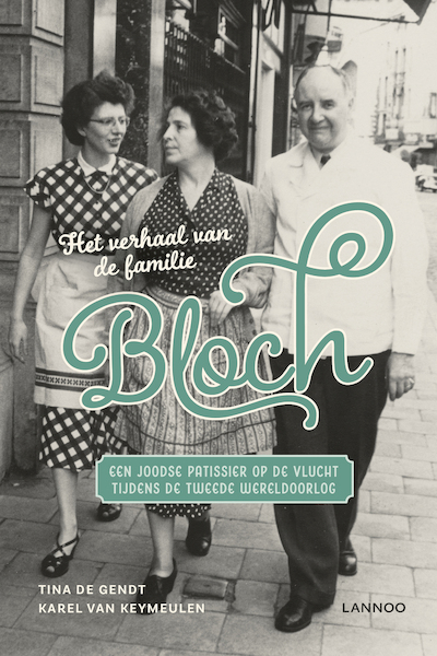 Het verhaal van de familie Bloch - Tina De Gendt, Karel Van Keymeulen (ISBN 9789401464765)